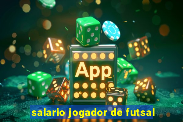 salario jogador de futsal